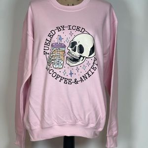 Gilden Pink Sweatshirt. Size M. “Fueled By Iced Coffee and Anxiety”. NEW